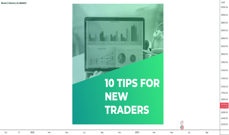 10 TIPS FOR NEW TRADERS
